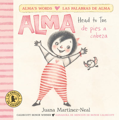 Cover Image for Alma, Head to Toe/Alma, de Pies a Cabeza: (Interactive Bilingual Board Book for Kids Ages 2-5 Teaching Body Parts in English & Spanish) -- Juana Martinez-Neal, Board Books