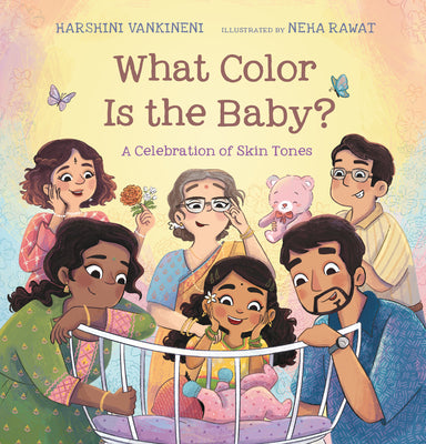 Cover Image for What Color Is the Baby?: A Celebration of Skin Tones -- Harshini Vankineni, Hardcover