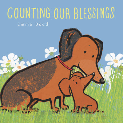Cover Image for Counting Our Blessings Padded Board Book: (A Heartwarming Story of Gratitude, Thankfulness, and Parental Love - For Babies & Toddlers) -- Emma Dodd, Board Books
