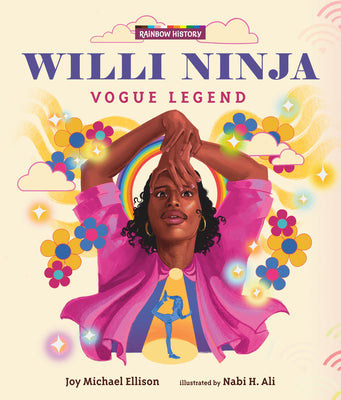 Cover Image for Willi Ninja: Vogue Legend -- Joy Michael Ellison, Hardcover