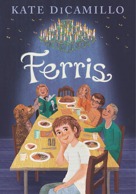 Cover Image for Ferris: (A Heartfelt and Humorous Middle-Grade Coming-Of-Age Novel about Family, Ghosts, and Growing Up - For Kids Ages 8-12 in Grades 3-7) -- Kate DiCamillo, Hardcover