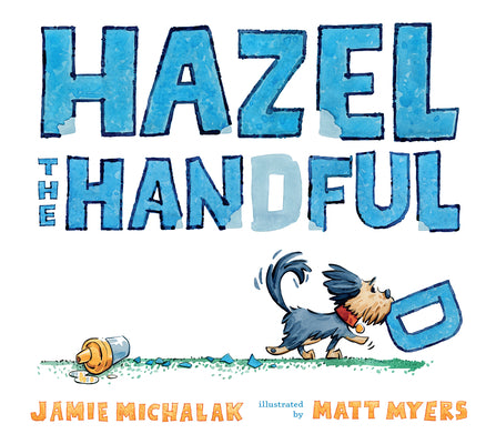 Cover Image for Hazel the Handful -- Jamie Michalak, Hardcover