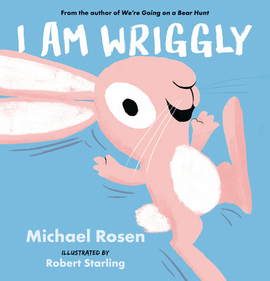 Cover Image for I Am Wriggly -- Michael Rosen, Hardcover