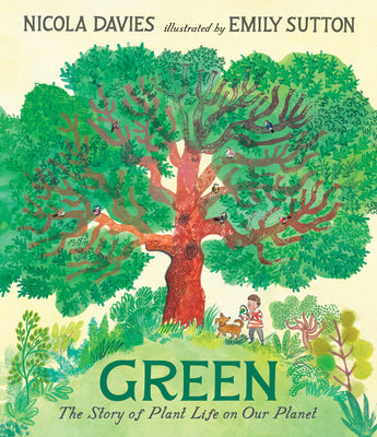 Cover Image for Green: The Story of Plant Life on Our Planet -- Nicola Davies, Hardcover