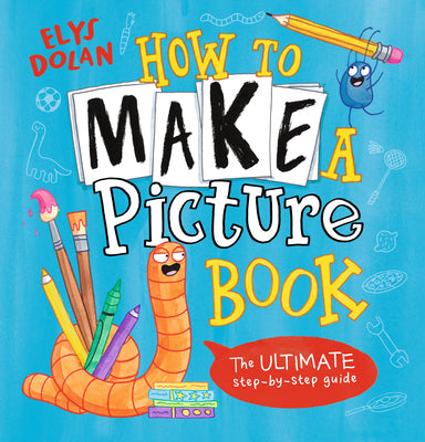 Cover Image for How to Make a Picture Book -- Elys Dolan, Hardcover
