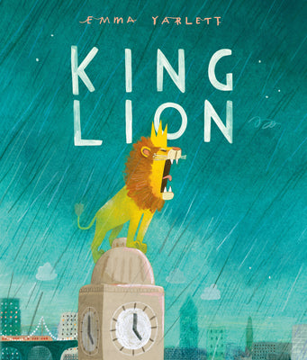 Cover Image for King Lion -- Emma Yarlett, Hardcover