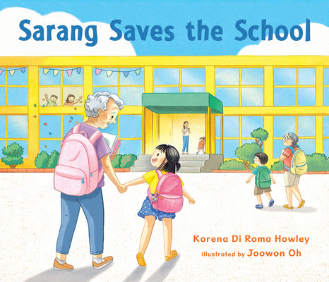 Cover Image for Sarang Saves the School -- Korena Di Roma Howley, Hardcover