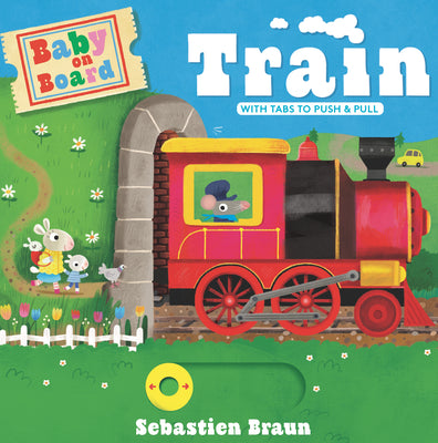 Cover Image for Baby on Board: Train -- Sebastien Braun, Board Books