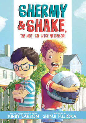 Cover Image for Shermy and Shake, the Not-So-Nice Neighbor -- Kirby Larson, Paperback