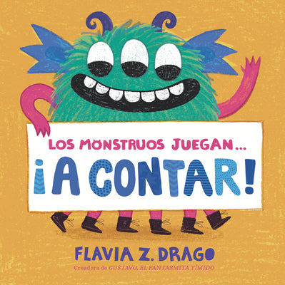 Cover Image for Los Monstruos Juegan . . . ¡A Contar! -- Flavia Z. Drago, Board Books