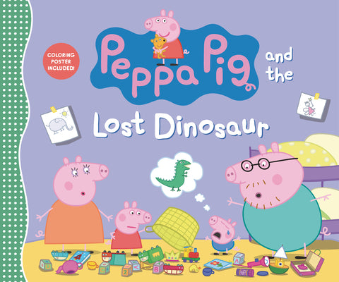 Cover Image for Peppa Pig and the Lost Dinosaur: (An Uplifting Adventure about a Missing Favorite Toy, Teamwork, Friendship, and Big Feelings - Perfect for Toddlers, -- Candlewick Press, Hardcover
