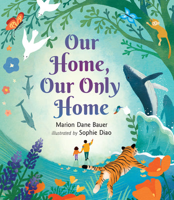 Cover Image for Our Home, Our Only Home -- Marion Dane Bauer, Hardcover