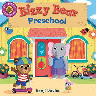 Cover Image for Bizzy Bear: Preschool: (Interactive Classroom Board Book for Toddlers - With Sturdy Tabs and Slides to Push and Pull) -- Benji Davies, Board Books