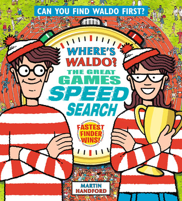 Cover Image for Where's Waldo? the Great Games Speed Search: (A Hidden Object Activity Book That Lays Flat for Head-To-Head Competition with Friends & Family - A Perf -- Martin Handford, Hardcover