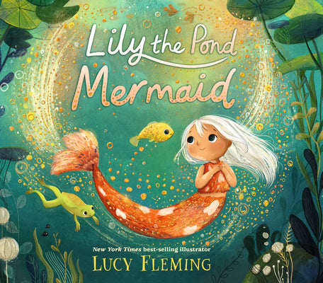 Cover Image for Lily the Pond Mermaid -- Lucy Fleming, Hardcover