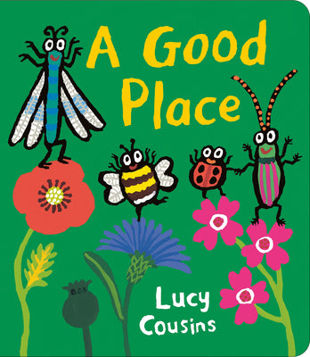 Cover Image for A Good Place -- Lucy Cousins, Board Books