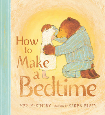 Cover Image for How to Make a Bedtime -- Meg McKinlay, Hardcover