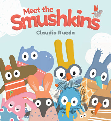 Cover Image for Meet the Smushkins -- Claudia Rueda, Hardcover