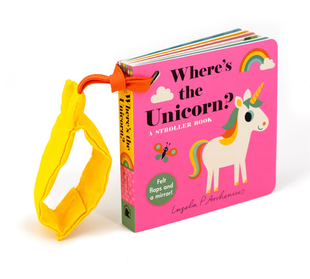 Cover Image for Where's the Unicorn?: A Stroller Book -- Ingela P. Arrhenius, Board Books