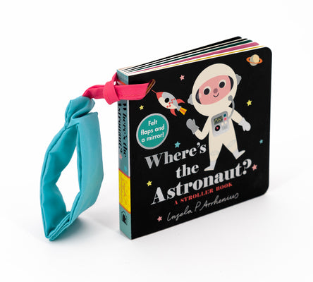 Cover Image for Where's the Astronaut?: A Stroller Book -- Ingela P. Arrhenius, Board Books