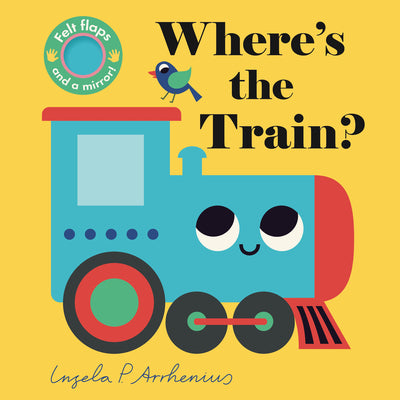 Cover Image for Where's the Train? -- Ingela P. Arrhenius, Board Books