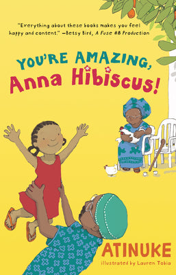 Cover Image for You're Amazing, Anna Hibiscus! -- Atinuke, Hardcover