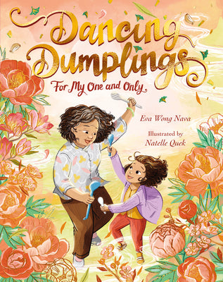 Dancing Dumplings for My One and Only -- Eva Wong Nava, Hardcover
