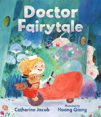 Doctor Fairytale -- Catherine Jacob, Hardcover