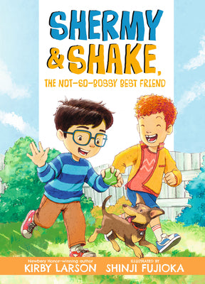 Cover Image for Shermy and Shake, the Not-So-Bossy Best Friend -- Kirby Larson, Hardcover