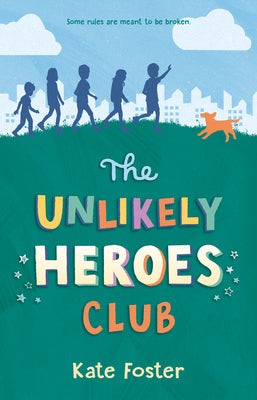 Cover Image for The Unlikely Heroes Club -- Kate Foster, Hardcover