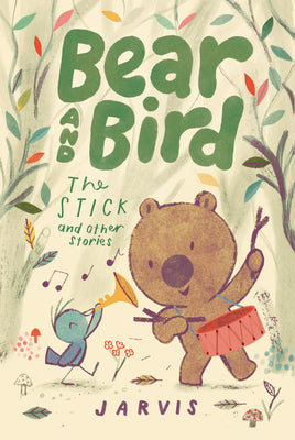 Cover Image for Bear and Bird: The Stick and Other Stories -- Jarvis, Hardcover