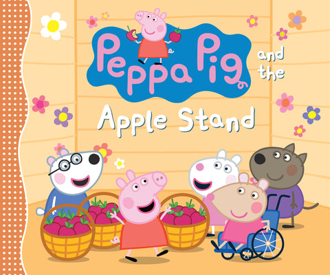 Cover Image for Peppa Pig and the Apple Stand: (A Playful Autumn Tale of Counting, Sharing, and Friendship - Perfect for Toddlers, Preschoolers, and Kids Ages 2-5) -- Candlewick Press, Hardcover