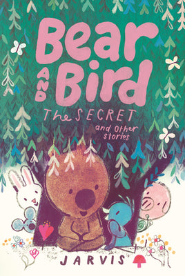 Cover Image for Bear and Bird: The Secret and Other Stories -- Jarvis, Hardcover