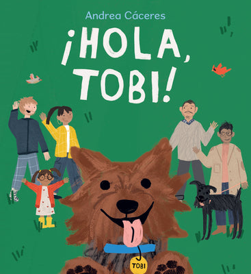 Cover Image for ¡Hola, Tobi! -- Andrea Cáceres, Hardcover