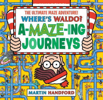 Cover Image for Where's Waldo? Amazing Journeys: The Ultimate Maze Adventure!: (A Maze Puzzle Activity Book with 100+ Hidden Objects to Search and Find - A Perfect Gi -- Martin Handford, Paperback