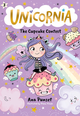 Cover Image for Unicornia: The Cupcake Contest: (A Magical Chapter Book for Kids Ages 5-7 about Friendship, Fairness, and Solving Sweet Challenges) -- Ana Punset, Hardcover