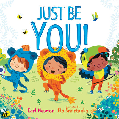 Just Be You! -- Karl Newson, Hardcover