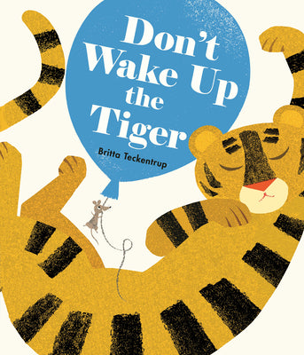 Cover Image for Don't Wake Up the Tiger -- Britta Teckentrup, Board Books
