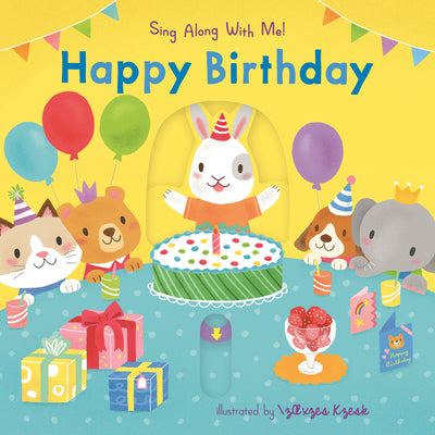 Cover Image for Happy Birthday: (An Interactive Board Book with Sliders and Qr Code for Instrumental and Vocal Versions - For Babies and Toddlers) -- Yu-Hsuan Huang, Board Books