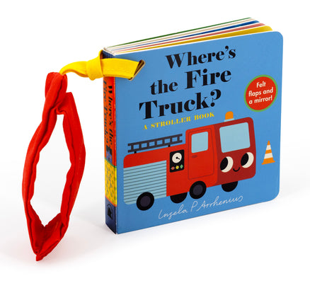 Cover Image for Where's the Fire Truck?: A Stroller Book -- Ingela P. Arrhenius, Board Books