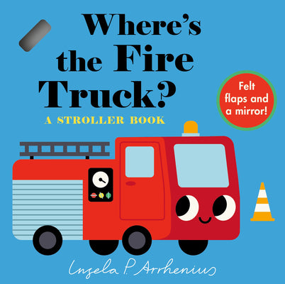 Cover Image for Where's the Fire Truck?: A Stroller Book -- Ingela P. Arrhenius, Board Books