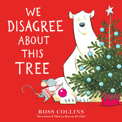 Cover Image for We Disagree about This Tree: A Christmas Story -- Ross Collins, Board Books