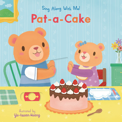 Cover Image for Pat-A-Cake: Sing Along with Me! -- Yu-Hsuan Huang, Board Books