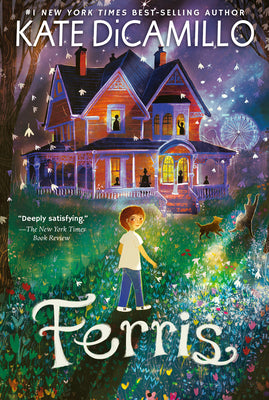 Cover Image for Ferris: (A Heartfelt and Humorous Middle-Grade Coming-Of-Age Novel about Family, Ghosts, and Growing Up - For Kids Ages 8-12 in Grades 3-7) -- Kate DiCamillo, Paperback