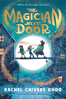 Cover Image for The Magician Next Door -- Rachel Chivers Khoo, Hardcover
