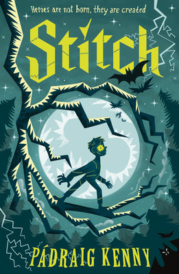 Cover Image for Stitch: Reimagining Frankenstein: (A Gothic Adventure of Unlikely Heroes and Monster Myths for Middle Grade Readers Ages 8-12) -- Pádraig Kenny, Hardcover