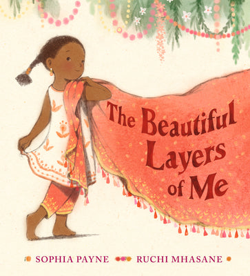Cover Image for The Beautiful Layers of Me -- Sophia Payne, Hardcover