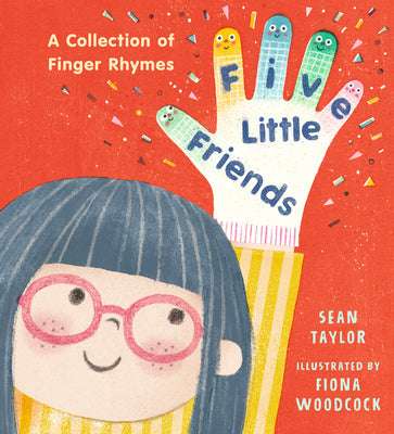 Cover Image for Five Little Friends: A Collection of Finger Rhymes -- Sean Taylor, Hardcover