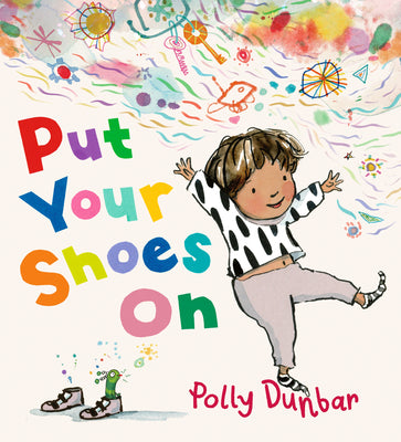 Cover Image for Put Your Shoes on -- Polly Dunbar, Hardcover