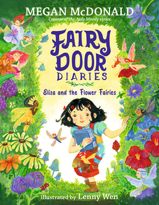 Cover Image for Fairy Door Diaries: Eliza and the Flower Fairies: (A Magical Middle Grade Chapter Book Full of Secrets, Forest Adventures, and Whimsical Surprises - F -- Megan McDonald, Paperback